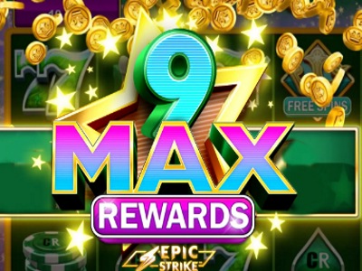 9 Max Rewards