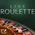 Live roulette